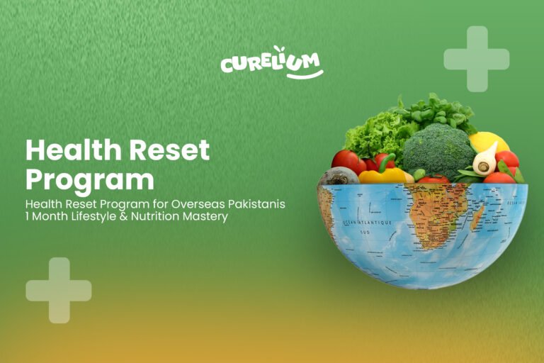 Health Reset Program for Overseas Pakistanis 1 Month Lifestyle & Nutrition Mastery